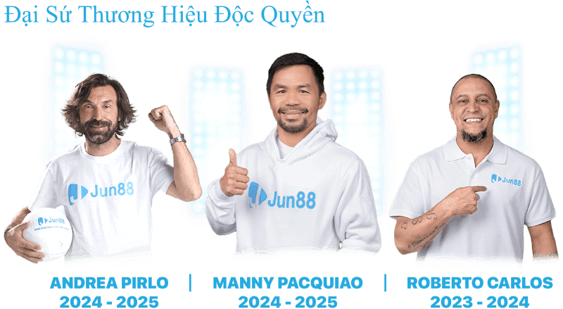 Đại sứ thương hiệu jun88 năm 2025